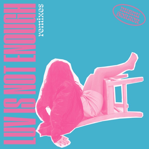 Luv Is Not Enough (Remixes) - EP