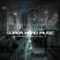 Black Super Hero Music (feat. Lab Ratz) - Single - JusDorian