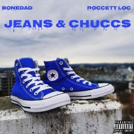 Jeans & Chuccs BoneDad & Roccett Loc
