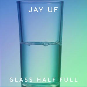 Glass Half Full - Single