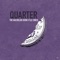 Quarter (feat. TLE Cinco) - The Bachelor Dion lyrics