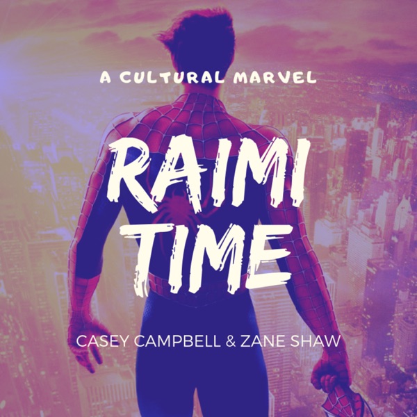 Raimi Time - Casey Campbell and Zane Shaw -