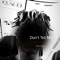 Don't Tell Me (feat. Stripezxoxo) - Wasay lyrics
