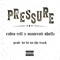 Pressure (feat. Radio Rell) - Maserati Shellz lyrics