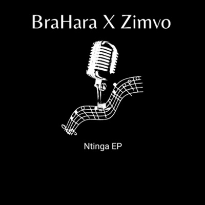 Ntinga EP (feat. BraHara & Zimvo)