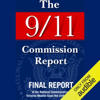 The 9/11 Commission Report: Final Report of the National Commission on Terrorist Attacks (Unabridged) - National Commission on Terrorist Attacks