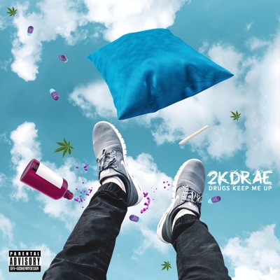 Drugs Keep Me Up - Single