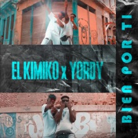Bien por Ti - Single - El Kimiko & Yordy