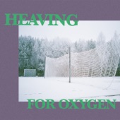 Heaving for Oxygen artwork