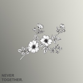 Never Together .Sinh