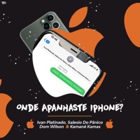 Onde Apanhaste Iphone? - Single - Kamane Kamas, Ivan Platinado, Salesio do Pânico & Dom Wilson