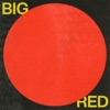 Big Red - Single