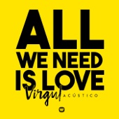 All We Need Is Love (Acústico) artwork