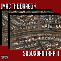 Suburban Trap 2 - EP - JMAC the Dragon