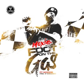 Foot on the Gas (feat. Woogie) Maxie