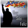 Grupo Macao de Alex y Jhonny - Hoy Soy Feliz