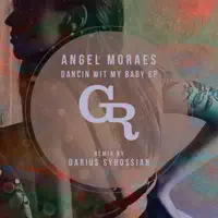 Dancin Wit My Baby (Darius Syrossian Remix) — Angel Moraes