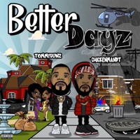 Better Dayz (feat. Chickenmandt & Tommy Gunz) - Single - The SkerdyBoyz