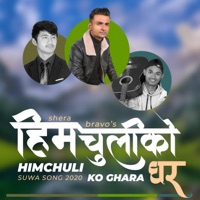 Himchuli Ko Ghara (feat. Pradip Magar & Little D) - Single - Shera Bravo