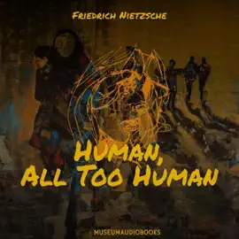 Human, All Too Human (Unabridged)