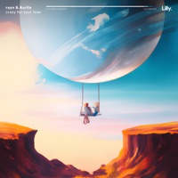 crazy for your love - Single - rayn & Aurila