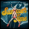 James Barker Band: Summer Time