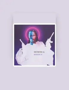 Hiltmeyer Inc dinle, müzik videolarını izle, biyografisini oku, tur tarihlerini ve daha fazlasını gör!