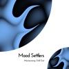Mood Settlers - Mesmerizing Chill Out