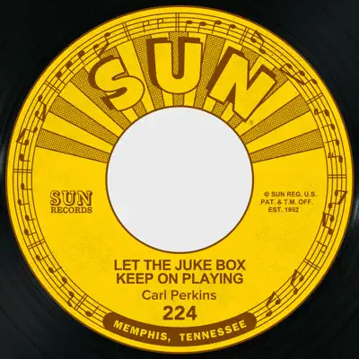 Let the Jukebox Keep on Playing / Gone, Gone, Gone - Single - Carl Perkins