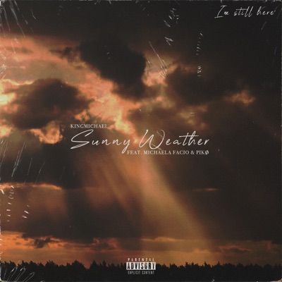 Sunny Weather (feat. Michaela Facio & Pikø) - Single