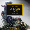 Vulkan Lives: The Horus Heresy, Book 26 (Unabridged) - Nick Kyme