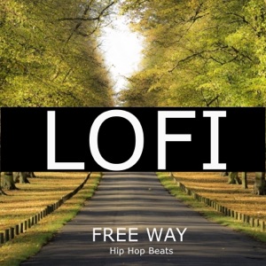 FREE WAY (Lofi Beats, Instrumentals Hip Hop Relax) [feat. Pista de Rap]