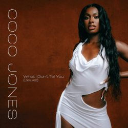 What I Didn’t Tell You (Deluxe) - Coco Jones Cover Art