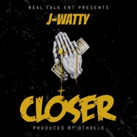 Closer - Single - J-Watty