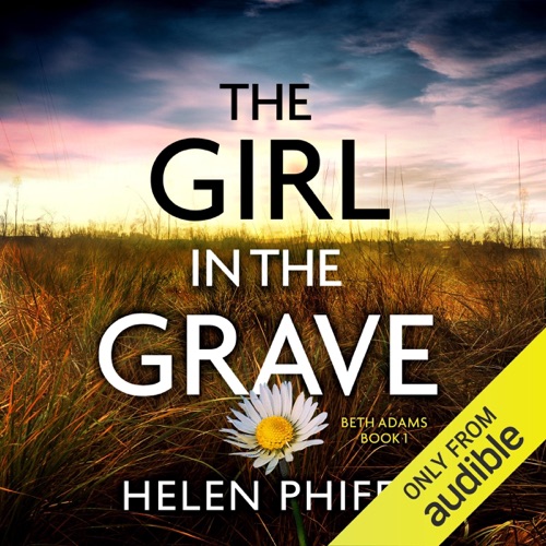 The Girl in the Grave: Beth Adams, Book 1 (Unabridged) cover