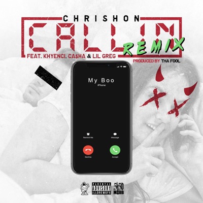 Callin' (feat. Khyenci, Casha & Lil Greg) [Remix] - Single