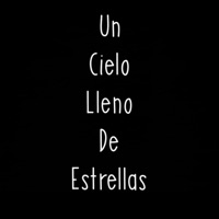 Un Cielo Lleno de Estrellas - Single - Sacker Iván