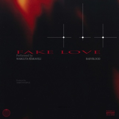 Fake Love (feat. Baby Blood) - Single