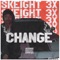 Change - Skeight 3x lyrics