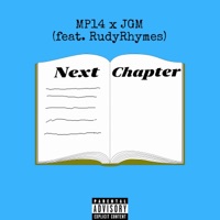Next Chapter (feat. Jgm & Rudy Rhymes) - Single - Mp14