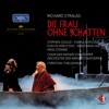 R. Strauss: Die Frau ohne Schatten, Op. 65, TrV 234 (Live)