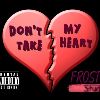 Don't Take My Heart - Single