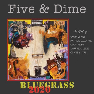 Bluegrass 2020: Five & Dime - Single