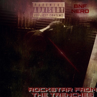 Rockstar from the Trenches (feat. BNF Nero) - Single