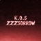 K.O.S - ZZZSORROW lyrics