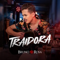Bruno Rosa - Traidora (Ao Vivo)