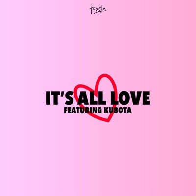 It's All Love (feat. Kubota) - Single