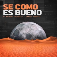 Se Como Es Bueno (feat. Samuel Barbosa) - Single - DJ Matheus Lazaretti