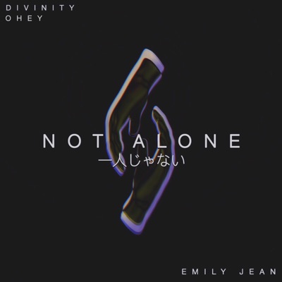 Not Alone (feat. Emily Jean) - Single