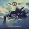 Vanotek - Love Is Gone (Creative Ades Remix)